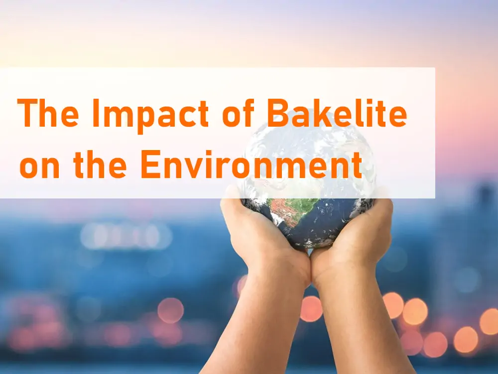 the impact of bakelite on the environment