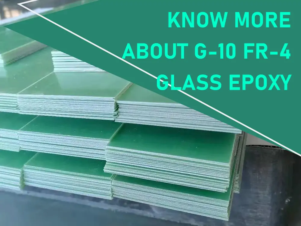 Know More About G-10 FR-4 Glass Epoxy
